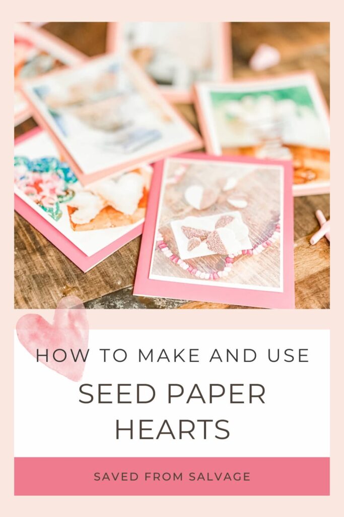 HOW TO MAKE SEED PAPER HEARTS - Saved from Salvage